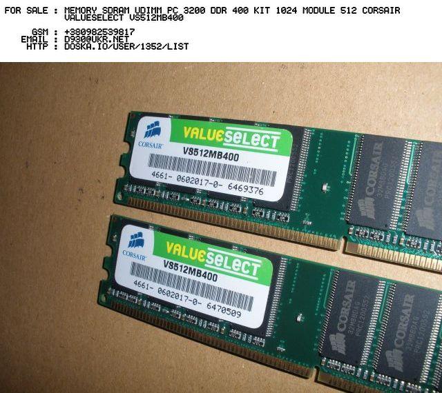 MEMORY SDRAM UDIMM PC 3200 DDR 400 KIT 1024 MODULE 512 CORSAIR VALUESELECT VS512MB400