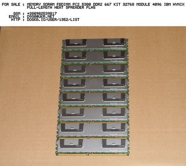 MEMORY SDRAM FBDIMM PC2 5300 DDR2 667 KIT 32768 MODULE 4096 IBM HYNIX HEAT SPREADER FLHS