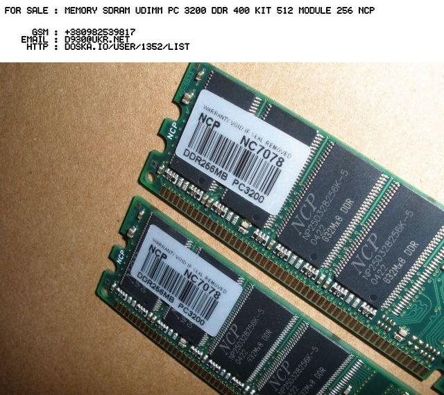 MEMORY SDRAM UDIMM PC 3200 DDR 400 KIT 512 MODULE 256 NCP